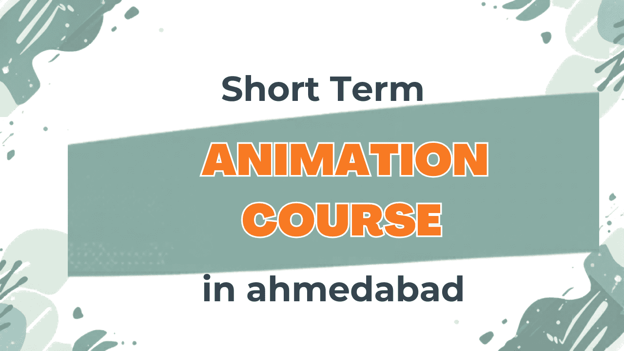 Short Term Animation Course in Ahmedabad