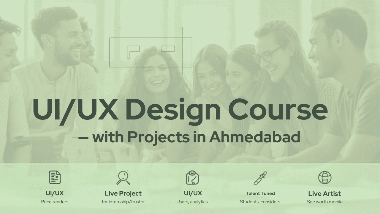UI UX Design Course with Live Projects in Ahmedabad