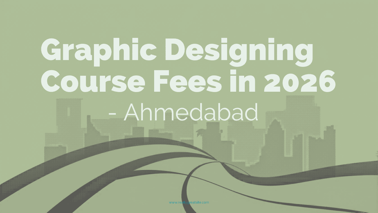 Graphic Designing Course Fees in Ahmedabad – 2026 Updated Guide