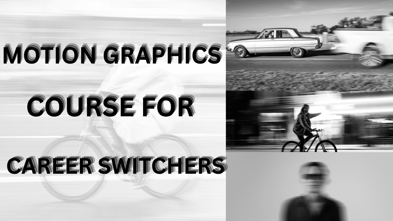 Motion Graphics Course for Career Switchers