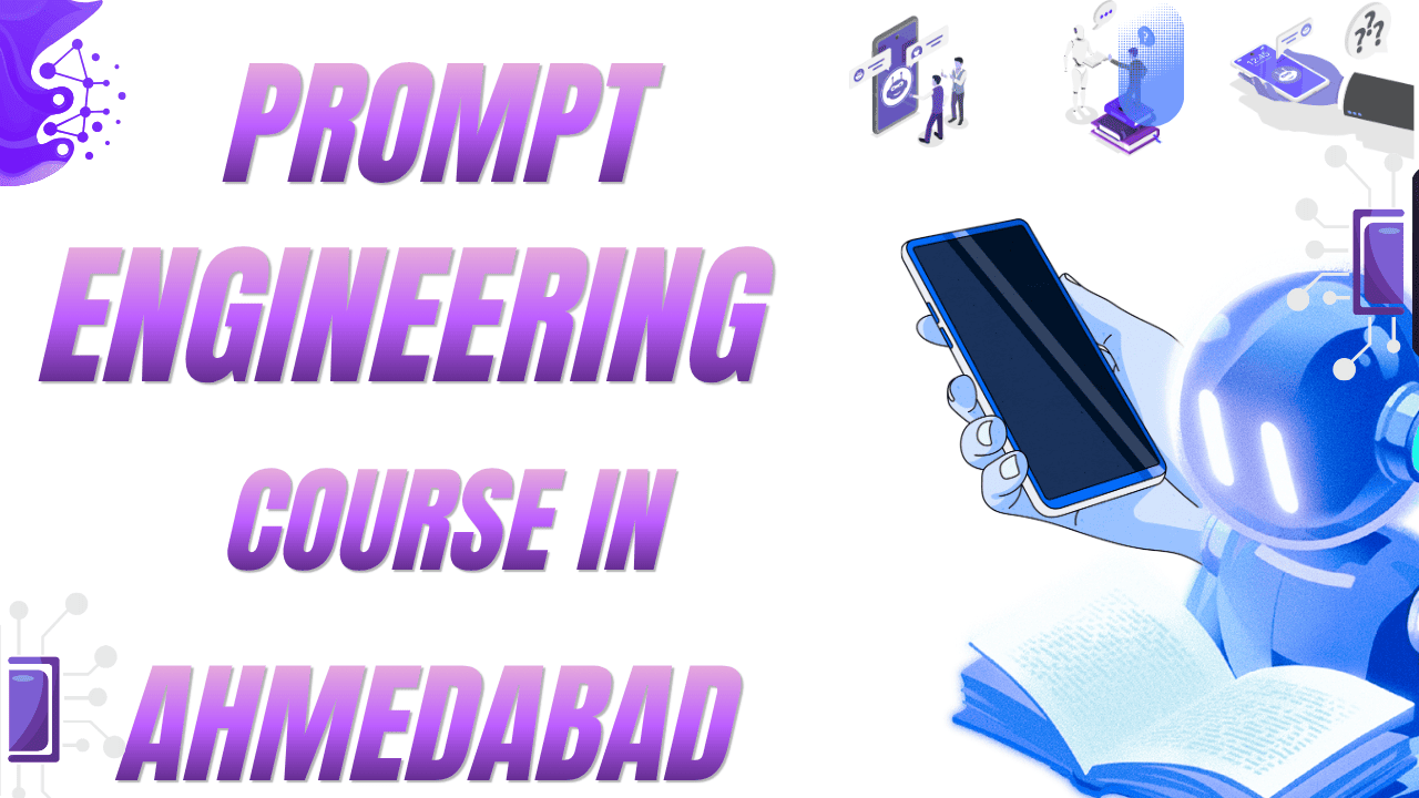 Prompt Engineering Course in Ahmedabad