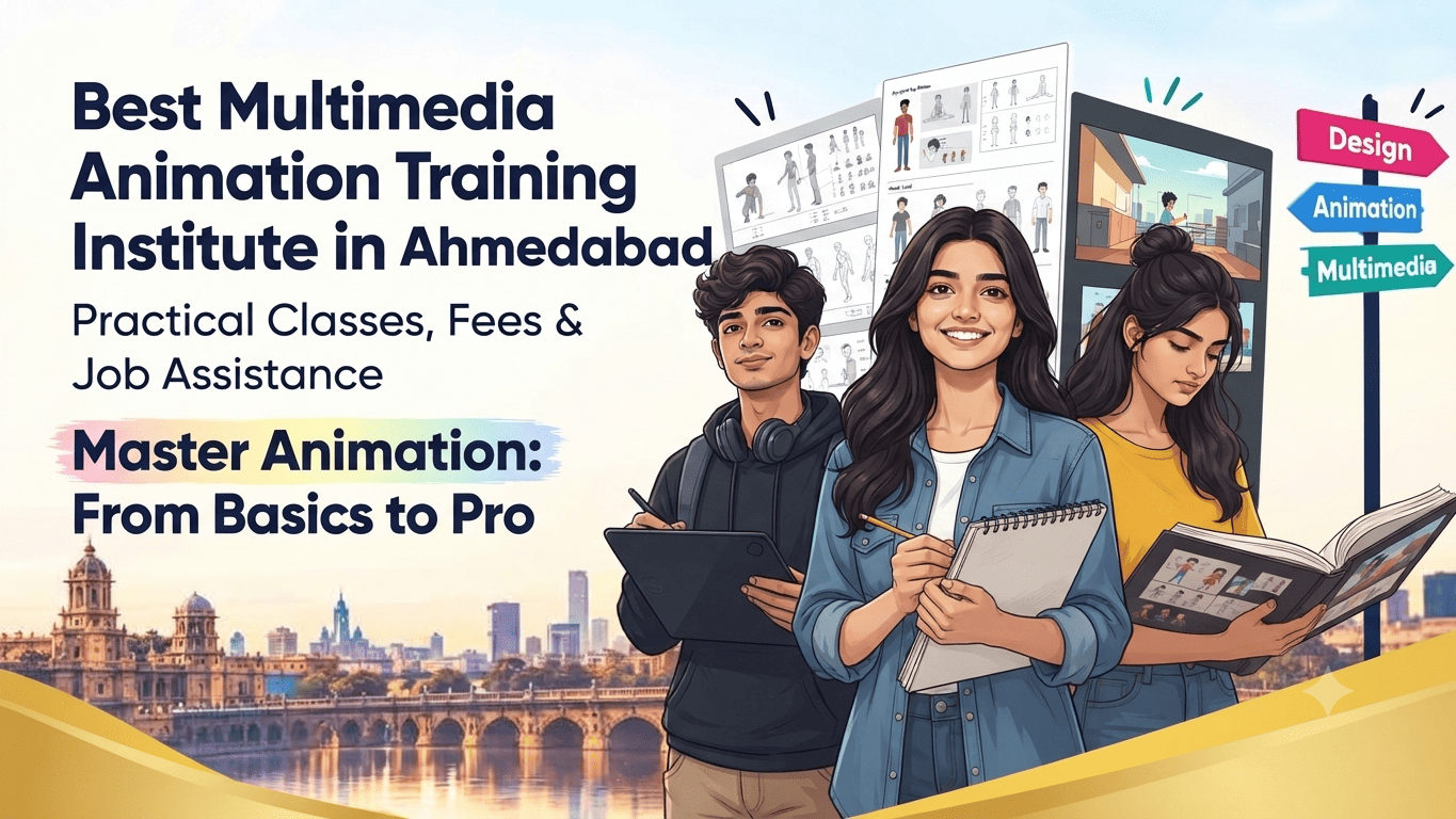 Best Multimedia Animation Training Institute in Ahmedabad | Fees & Job Assistance