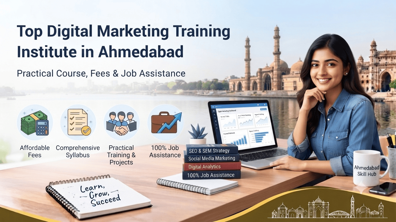 Top Digital Marketing Training Institute in Ahmedabad | Practical Course & Job Assistance